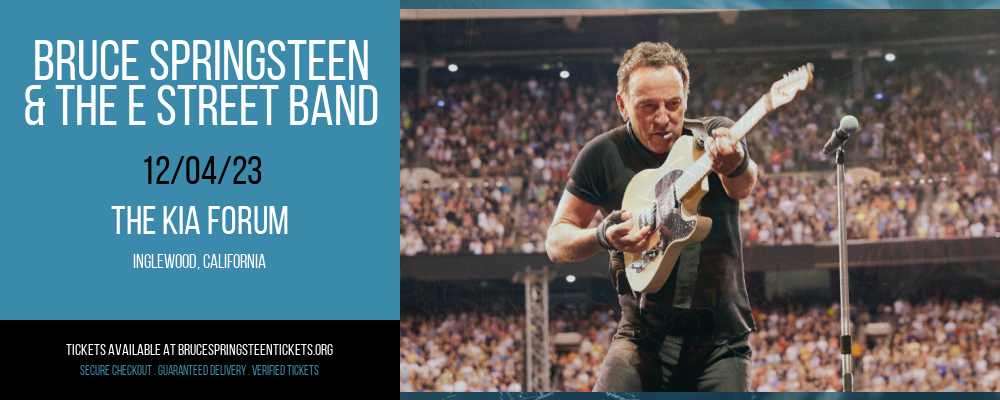 Bruce Springsteen & The E Street Band at The Kia Forum at The Kia Forum