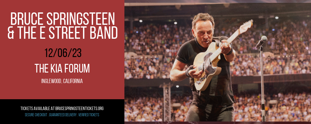Bruce Springsteen & The E Street Band at The Kia Forum at The Kia Forum