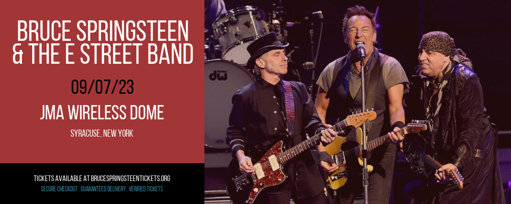 Bruce Springsteen & The E Street Band at JMA Wireless Dome at JMA Wireless Dome