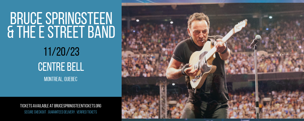 Bruce Springsteen & The E Street Band at Centre Bell at Centre Bell