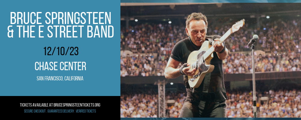 Bruce Springsteen & The E Street Band at Chase Center at Chase Center